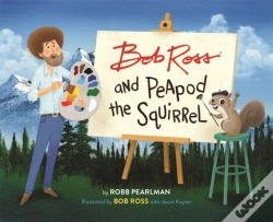 Capa do artigo Bob Ross And Peapod The Squirrel