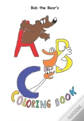 Bob The Bear'S A-B-C Coloring Book