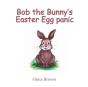 Bob The Bunny‛S Easter Egg Panic - Preview