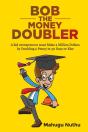 Bob The Money Doubler - Preview