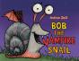 Bob The Vampire Snail - Preview
