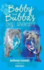 Bobby And Bubba'S Small Adventures - Preview