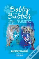 Bobby And Bubba'S Small Adventures