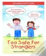 Bobby And Mandee'S Too Safe For Strangers