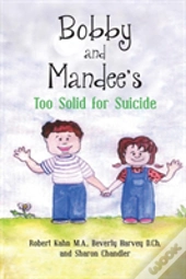Bobby And Mandee'S Too Solid For Suicide