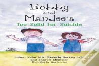 Bobby And Mandee'S Too Solid For Suicide