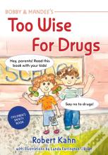Bobby And Mandee'S Too Wise For Drugs