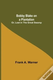 Capa do artigo Bobby Blake On A Plantation  Or, Lost In