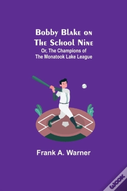Capa do artigo Bobby Blake On The School Nine  Or, The