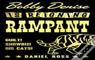 Bobby Denise Is Reigning Rampant