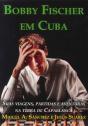 Bobby Fischer em Cuba - Preview