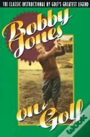 Bobby Jones On Golf