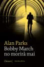 Bobby March No Morirà Mai - Preview