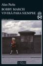 Bobby March Vivirá Para Siempre - Preview