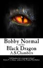Bobby Normal And The Black Dragon - Preview