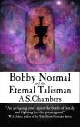 Bobby Normal And The Eternal Talisman - Preview