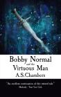 Bobby Normal And The Virtuous Man - Preview