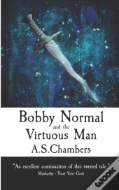 Bobby Normal And The Virtuous Man