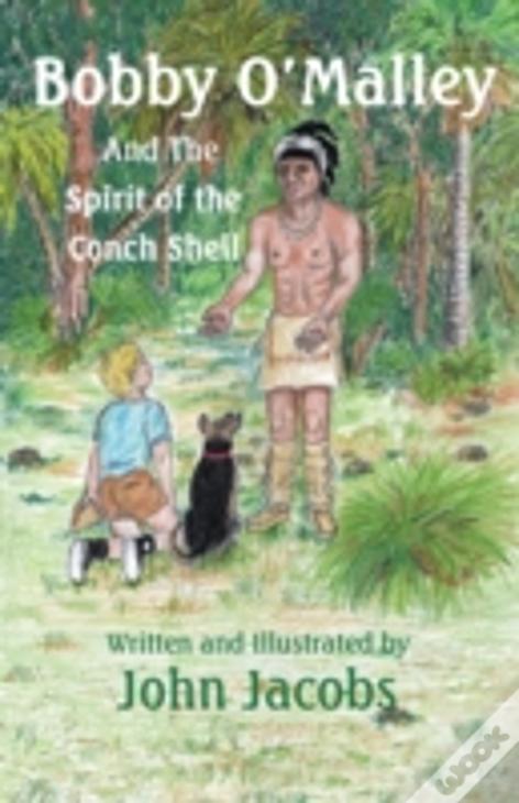 Bobby O'Malley: And The Spirit Of The Conch Shell