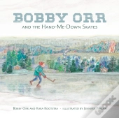Bobby Orr And The Hand-Me-Down Skates