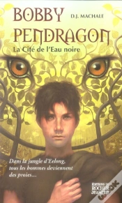 Capa do artigo Bobby Pendragon ; La Cite De L