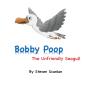 Bobby Poop - The Unfriendly Seagull - Preview