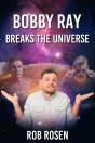 Bobby Ray Breaks The Universe - Preview