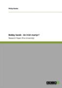 Bobby Sands - An Irish Martyr?