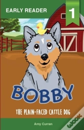 Bobby The Plain-Faced Cattle Dog