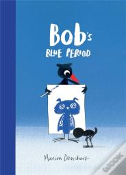Bob'S Blue Period