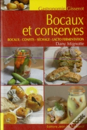 Capa do artigo Bocaux Et Conserves ; Bocaux, Confits, Séchage, Lacto Fermentation