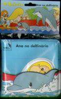Bochechas no Banho - Ana no Delfinário