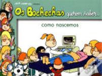 Bochechas Querem Saber... Como Nascemos