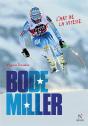 Bode Miller ; L'Art De La Vitesse - Preview