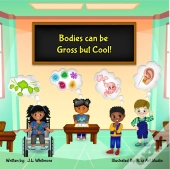 Bodies Can Be Gross But Cool!
