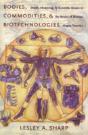 Bodies, Commodities, And Biotechnologies - Preview