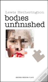 Bodies Unfinished