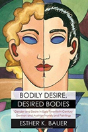 Bodily Desire, Desired Bodies - Preview