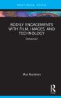 Bodily Engagements With Film, Images, And Technology - Preview