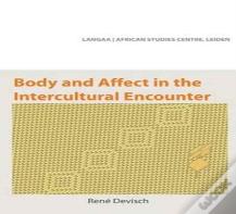 Body And Affect In The Intercultural Encounter