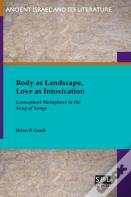 Body As Landscape, Love As Intoxication