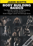 Body Building Basics