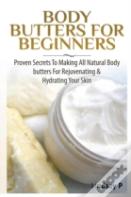 Body Butters For Beginners