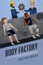 Body Factory - Preview