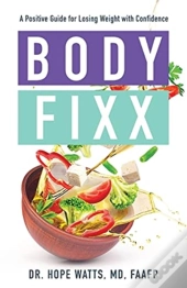 Body Fixx: A Positive Guide For Losing W