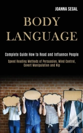 Body Language: Complete Guide How To Rea