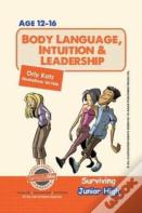Body Language, Intuition & Leadership! Surviving Junior High