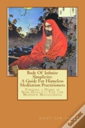 Body Of Infinite Simplicity: A Guide For