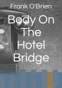 Body On The Hotel Bridge - Preview