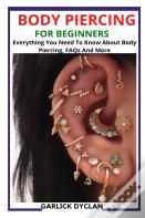 Body Piercing For Beginners